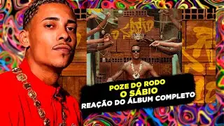 MUITO F$%#!!! MC POZE DO RODO - O SÁBIO [REAÇÃO DO ÁLBUM COMPLETO]