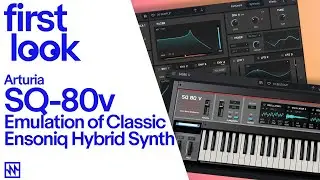 First Look: Arturia SQ-80V Emulation of Classic Ensoniq Hybrid Synth