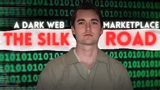 The Fall of Silk Road: Dark Web's Deadliest Marketplace