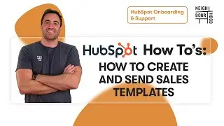 How to Create and Send Hubspot Sales Templates | HubSpot How To's with Neighbourhood