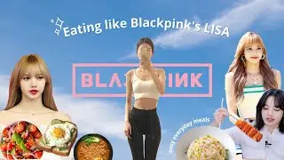 ✨ Eating a BLACKPINK's LISA inspired KPOP diet 🥑// K-pop Glow Up Diary ep_08