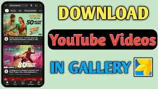 How To Download YouTube Videos In Gallery