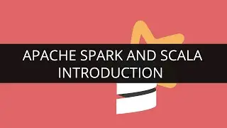 Introduction to Apache Spark & Scala | Edureka