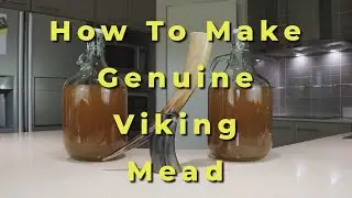 Making Genuine Viking Mead