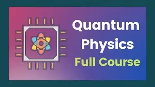 Quantum Physics full Course