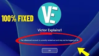 The referenced account is currently locked out and may not be logged on to in Windows 11 / 10 Fix ✅