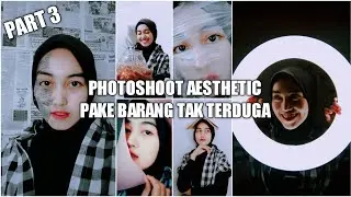 PHOTOSHOOT AESTHETIC DI RUMAH 