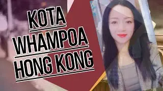 PERGI KE KOTA WHAMPOA NGAPAIN (PART 2)