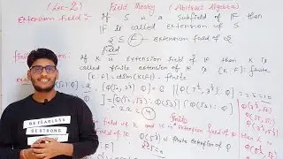 Field Theory || Abstract Algebra || Finite Extension of Field || Lecture - 2 || By Mr. Parveen Kumar