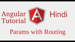 Angular 9 hindi tutorial # Params with Router | pass data in params