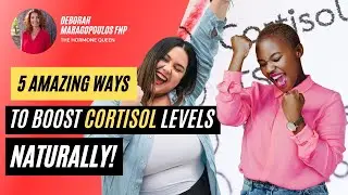 5 Amazing Ways to Boost Cortisol Levels Naturally