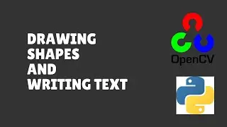 Drawing Shapes and Writing Text in OpenCV Python - OpenCV #2