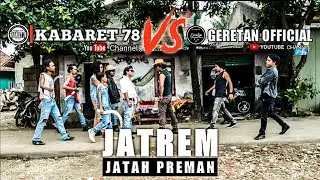 JATREM ( JATAH PREMAN ) | KABARET 78 FEAT GERETAN OFFICIAL - Film pendek komedi | Komedi indonesia