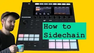 How To Sidechain in Maschine MK3 | Maschine +