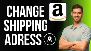 How to Change Delivery Address on Amazon / Change  Shipping Address After Ordering