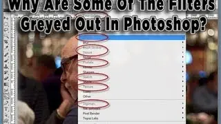 Hey, Why Are Some Of The Filters Greyed Out In Photoshop