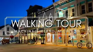 Mackinac Island Like Youve Never Seen It! | Night Walking Tour of Downtown Mackinac Island Michigan