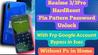 Realme 3pro(RMX1851)Hard Reset/Remove Phone Lock And Frp Google Account Bypass Unlock Android 11