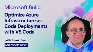 Optimize Azure Infrastructure as Code Deployments with VS Code