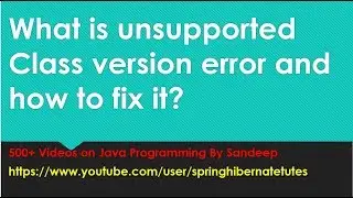 what is Unsupported Class error and how to fix it?