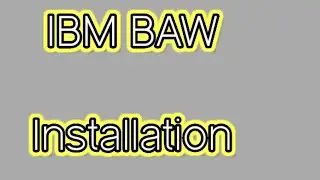 IBM BAW Installation @GCPWorldWideTraining