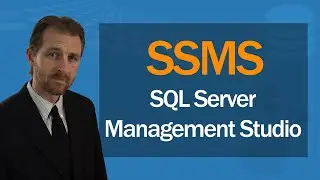 SQL Server Management Studio (SSMS) | Full Course