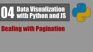 Data Visualization with Python and JS 04: Dealing with Pagination