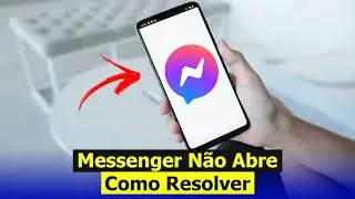 Aplicativo Messenger Não Abre - Como Resolver (Solução)