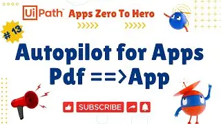 UiPath Autopilot PDF to App | UiPath Apps: Zero to Hero - #13