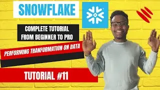 Complete Snowflake Tutorial From Beginner to Pro 2024 -  Performing Transformation on Data | #11