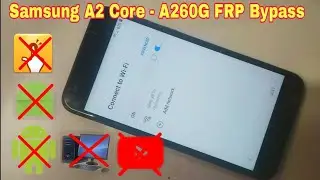 Samsung A2 Core FRP Bypass | A260G Google Account Bypass Without Pc | ( NO Gmail ) No APK Install
