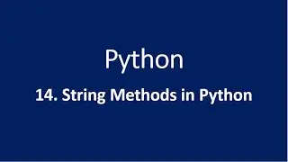 14. String Methods in Python