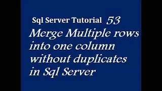 Merge Multiple rows into one column without duplicates in Sql Server