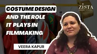 Costume Design and the Role it plays in Filmmaking | S1 Ep 9 (ft. Veera Kapur)