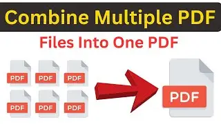 How To Combine PDF Files Into One PDF File | Merge PDF Files Into One | Combine PDF Files (Easy Way)