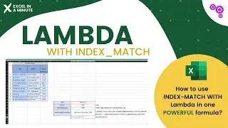 HOW TO USE LAMBDA WITH INDEX MATCH BY EXCEL IN A MINUTE