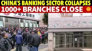 China’s Banking Sector Collapses! Over a Thousand Branches Shut Down, up 30% Annually