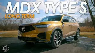 Acura MDX Type S Long Term Impressions