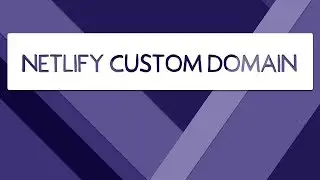 Setup Custom Domain On Netlify