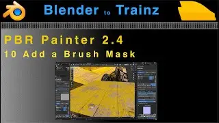 PBR Painter 2.4 to Trainz: 10 Add a Brush Mask