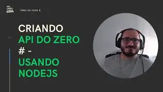 Criando uma API do Zero - NodeJS