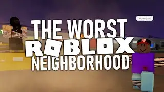 I Survived Roblox's WORST Neighborhood