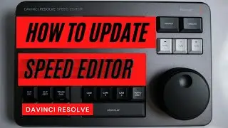 How to update DaVinci Resolve Speed Editor