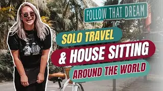 Solo travel and house sitting for women in 2023