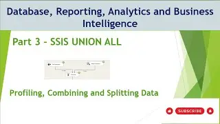 3 - SSIS UNION ALL Transformations