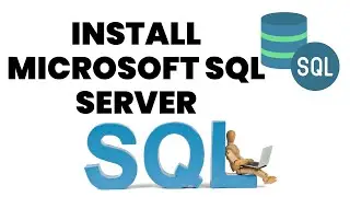 How to Install Microsoft SQL Server & SSMS( 2022)  On Windows (2024)