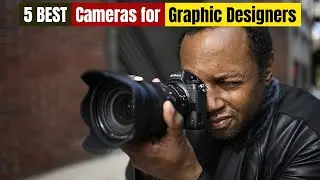 Best Cameras for Graphic Designers of 2024