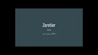 ZeroTier. Не только VPN