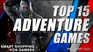 Top 15 Best Adventure Games - February 2022 Selection