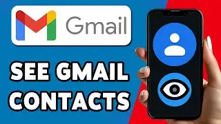 How To See Gmail Contacts 2025 | View Gmail Saved Contacts